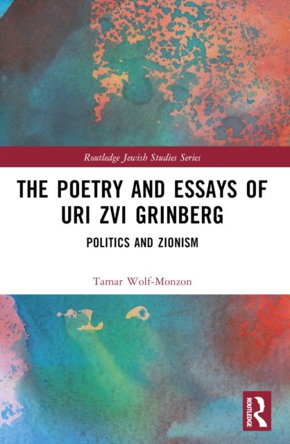 The Poetry and Essays of Uri Zvi Grinberg