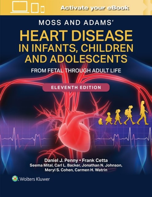 Moss and Adams'' Heart Disease in Infants, Children, and Adolescents Print + eBook with Multimedia