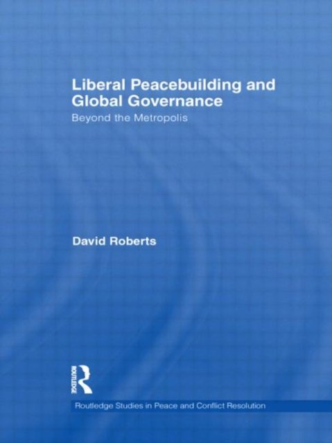 Liberal Peacebuilding and Global Governance