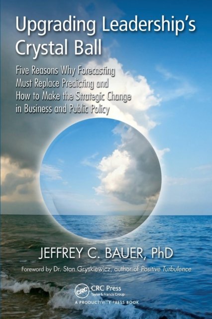Upgrading Leadership''s Crystal Ball