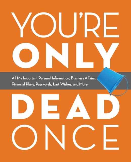 You''re Only Dead Once
