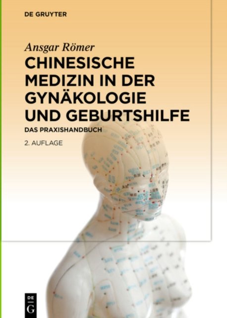 Chinesische Medizin in der Gynakologie und Geburtshilfe