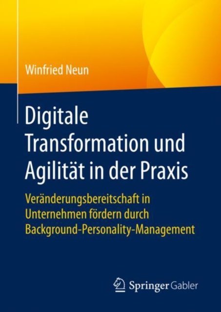 Digitale Transformation und Agilitat in der Praxis
