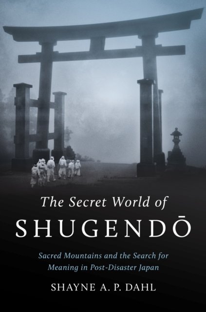 The Secret World of Shugendo