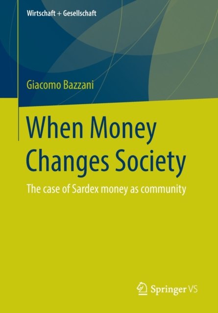 When Money Changes Society