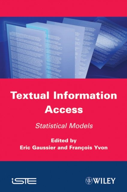 Textual Information Access – Statistical Models