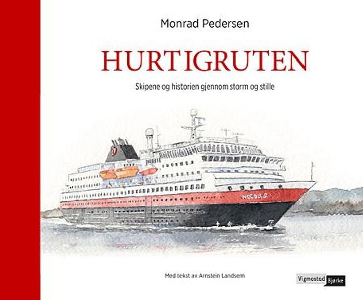 Hurtigruten - skipene og historien gjennom storm og stille