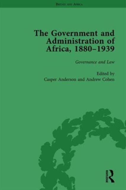 The Government and Administration of Africa, 1880–1939 Vol 2