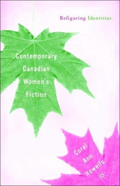 Contemporary Canadian Women''s Fiction