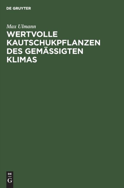 Wertvolle Kautschukpflanzen Des Gemassigten Klimas