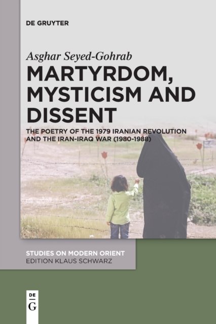 Martyrdom, Mysticism and Dissent