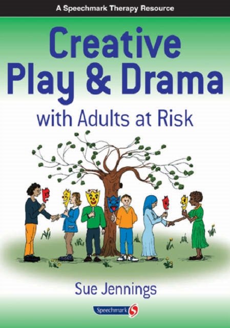 Creative Play and Drama with Adults at Risk