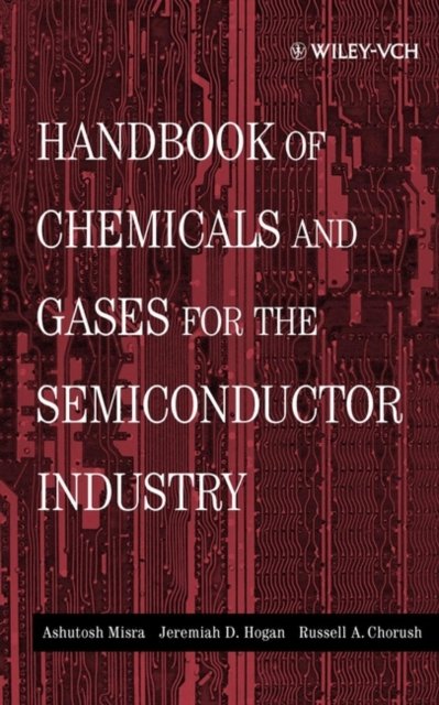 Handbook of Chemicals and Gases for the Semiconductor Industry