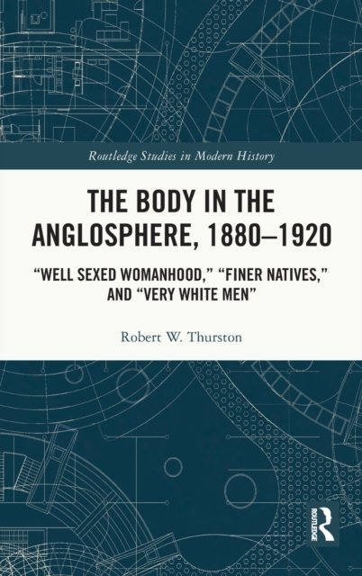 The Body in the Anglosphere, 1880–1920