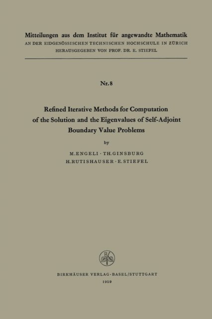 Refined Iterative Methods for Computation of the Solution and the Eigenvalues of Self-Adjoint Boundary Value Problems