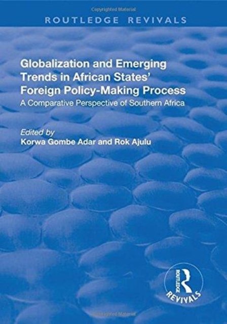 Globalization and Emerging Trends in African States'' Foreign Policy-Making Process