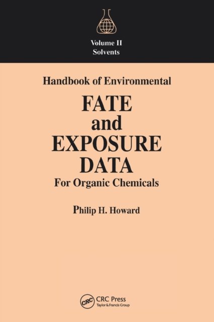 Handbook of Environmental Fate and Exposure Data For Organic Chemicals, Volume II