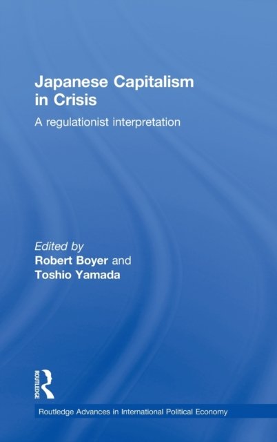 Japanese Capitalism in Crisis
