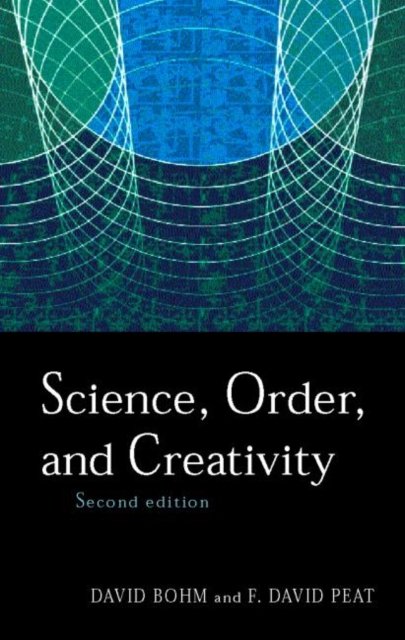 Science, Order and Creativity second edition