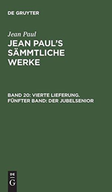 Vierte Lieferung. Funfter Band: Der Jubelsenior