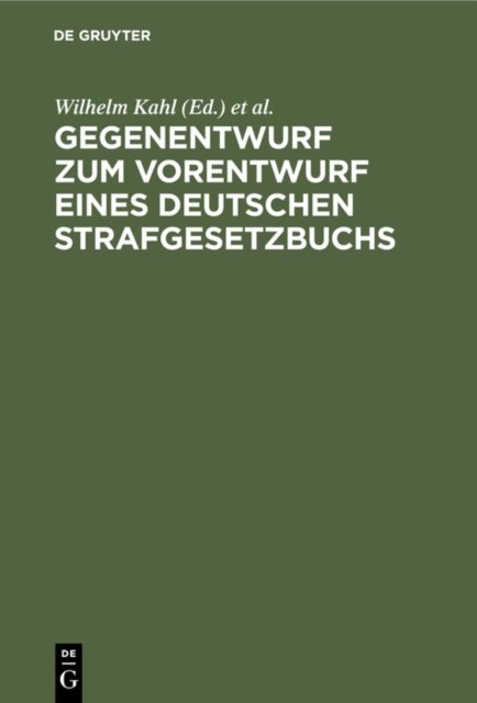 Gegenentwurf Zum Vorentwurf Eines Deutschen Strafgesetzbuchs