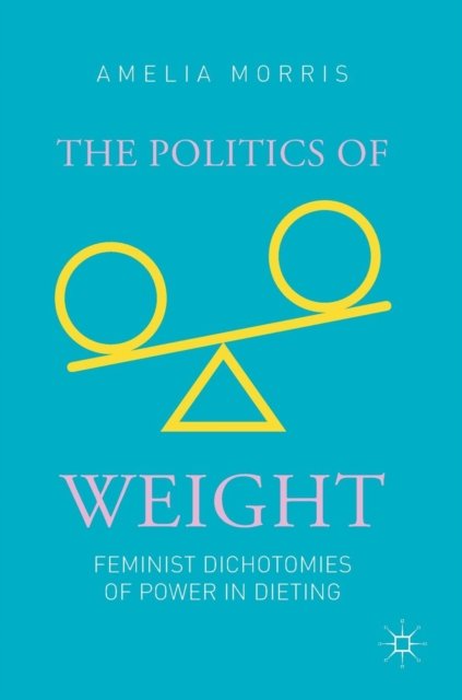 The Politics of Weight