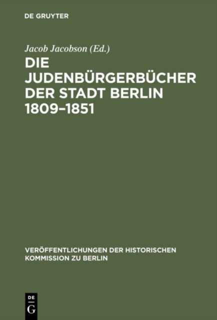 Die Judenburgerbucher der Stadt Berlin 1809–1851