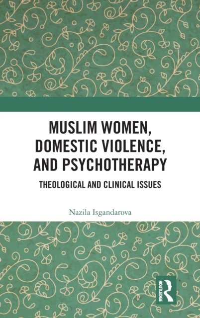 Muslim Women, Domestic Violence, and Psychotherapy