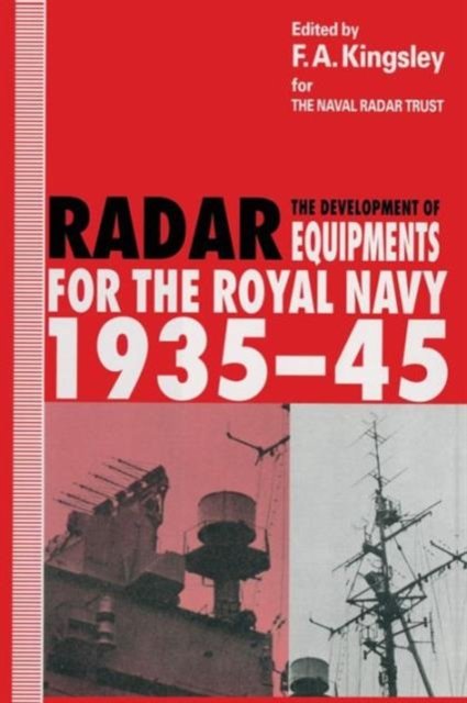 The Development of Radar Equipments for the Royal Navy, 1935?45