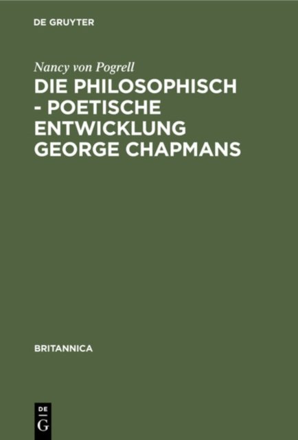 Die Philosophisch - Poetische Entwicklung George Chapmans