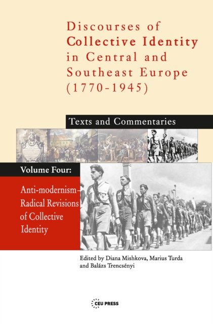Anti–modernism – Radical Revisions of Collective Identity