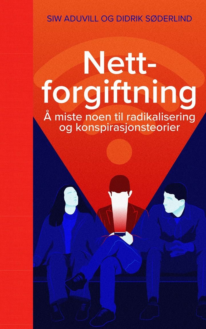 Nettforgiftning - å miste noen til radikalisering og konspirasjonsteorier