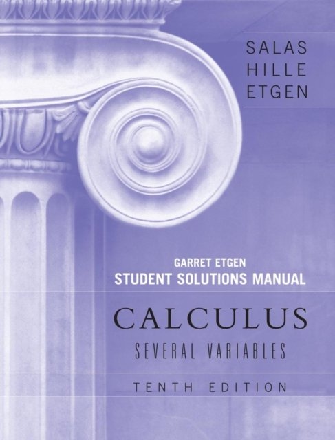 Calculus – One and Several Variables SSM (Chapters 13–19) 10e