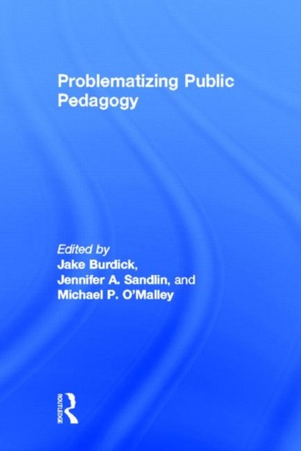 Problematizing Public Pedagogy