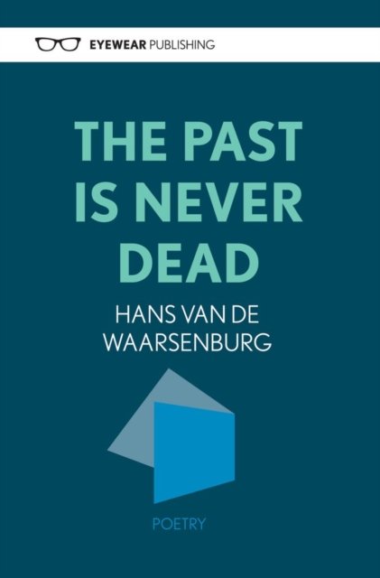 The Past Is Never Dead
