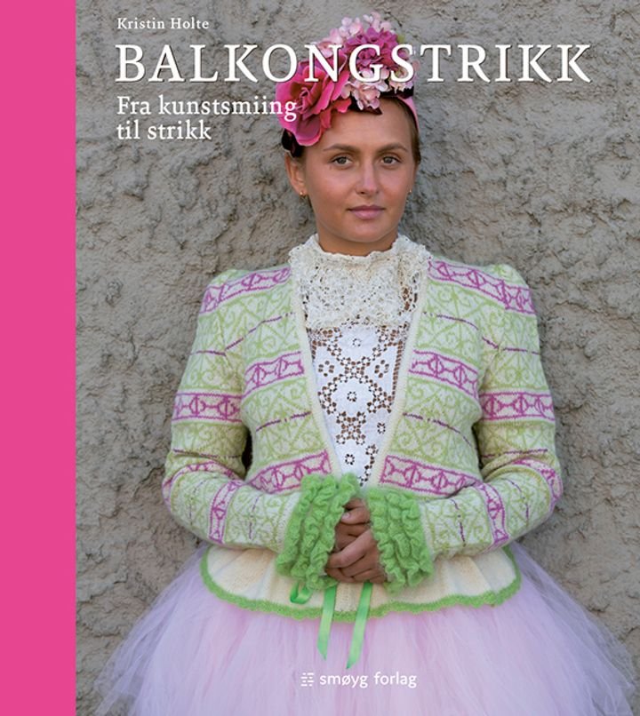 Balkongstrikk - fra kunstsmiing til strikk