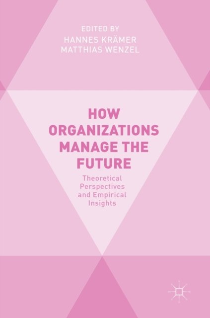 How Organizations Manage the Future