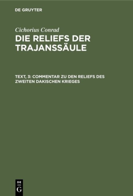 Commentar Zu Den Reliefs Des Zweiten Dakischen Krieges