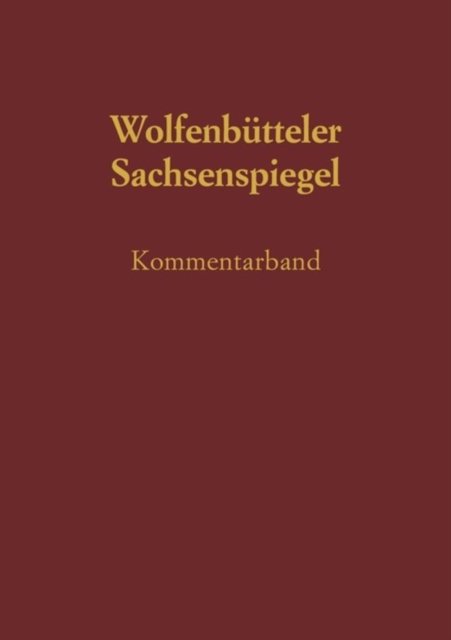 Sachsenspiegel - Die Wolfenbuettler Bilderhandschrift