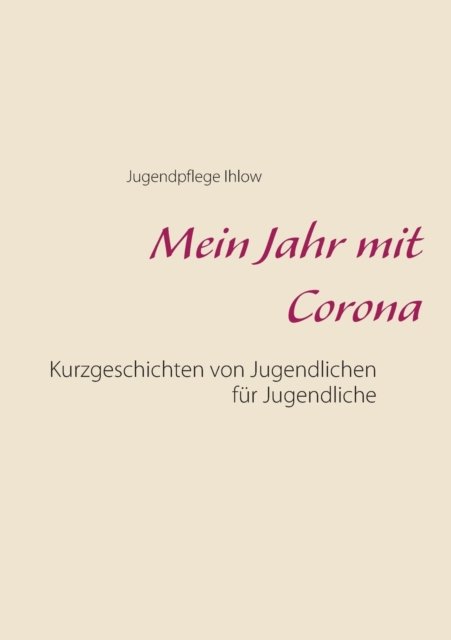 Mein Jahr mit Corona