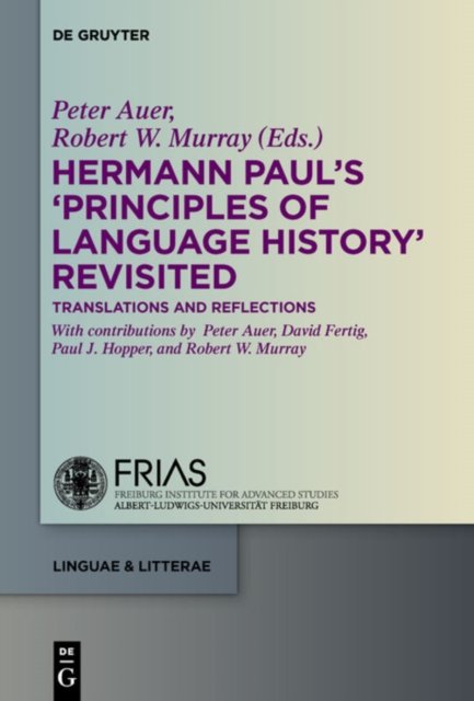 Hermann Paul''s ''Principles of Language History'' Revisited