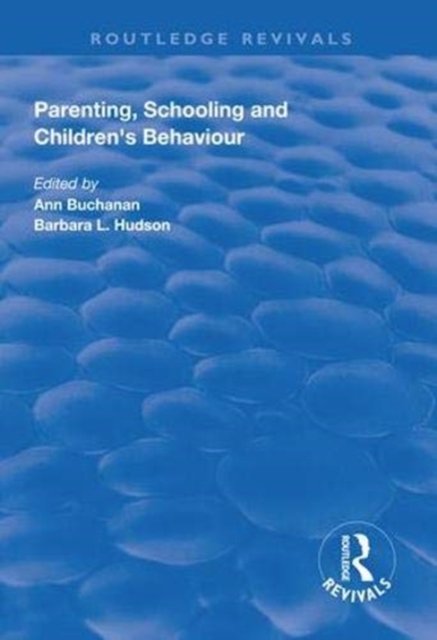 Parenting, Schooling and Children''s Behaviour