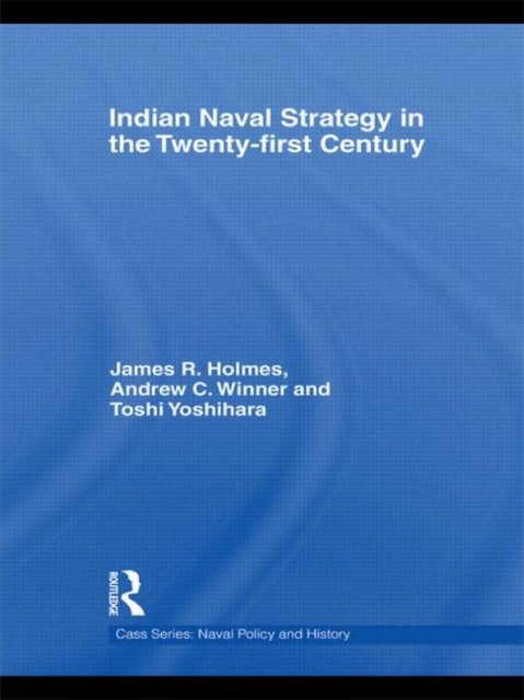 Indian Naval Strategy in the Twenty-first Century