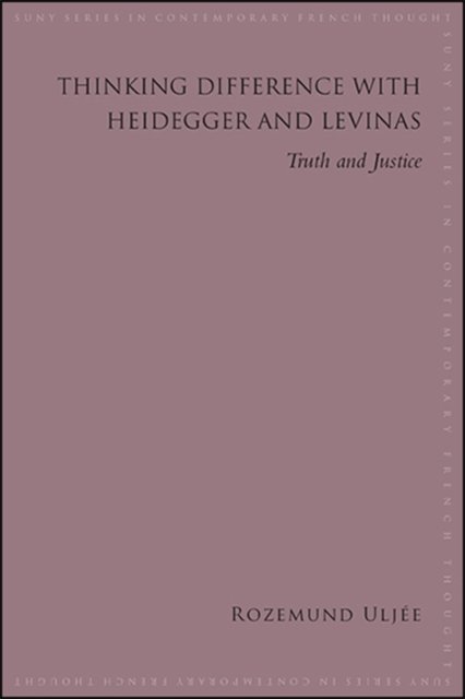 Thinking Difference with Heidegger and Levinas