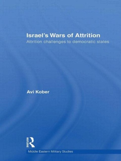 Israel's Wars of Attrition