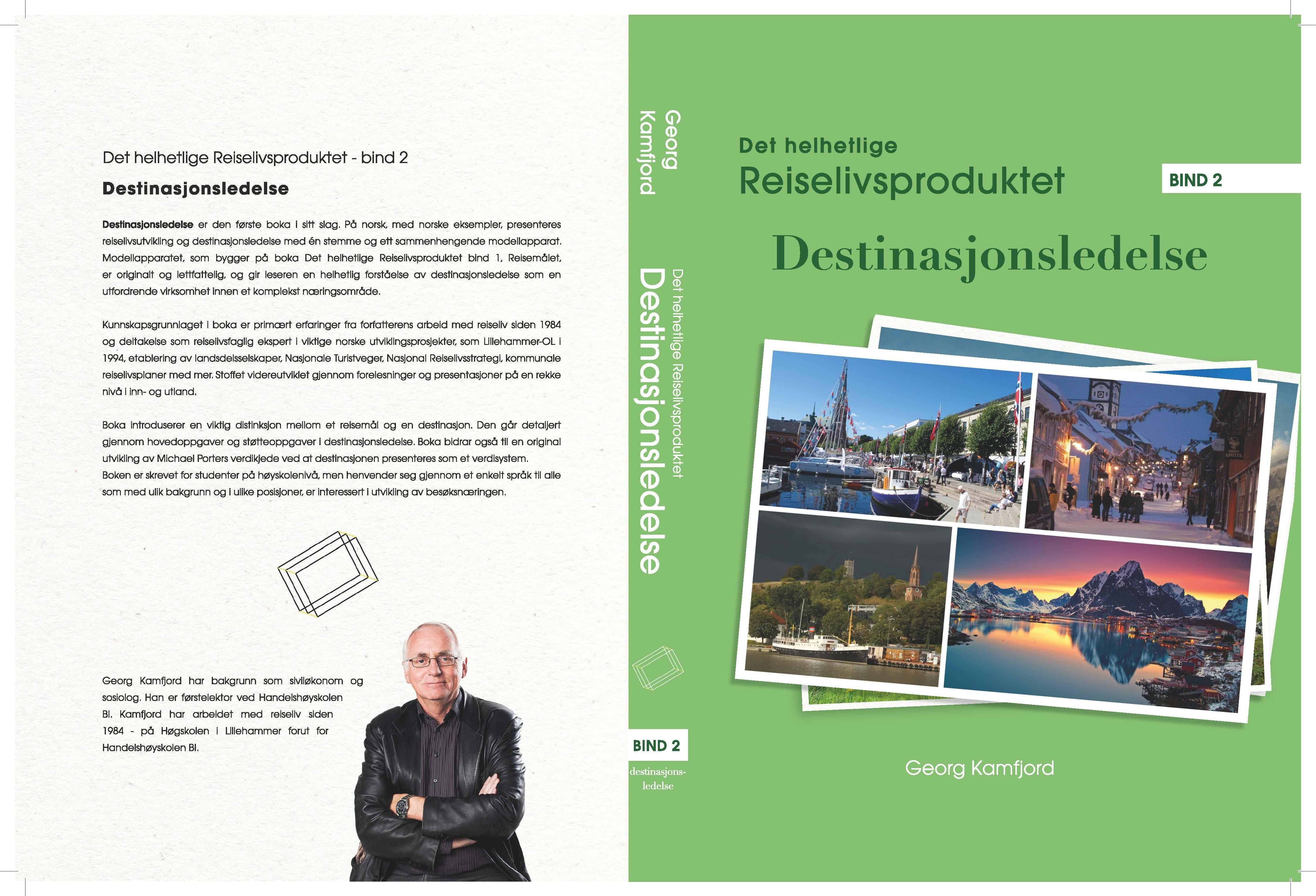 Det helhetlige reiselivsproduktet - bind 2 : destinasjonsledelse