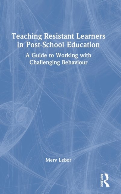 Teaching Resistant Learners in Post-School Education