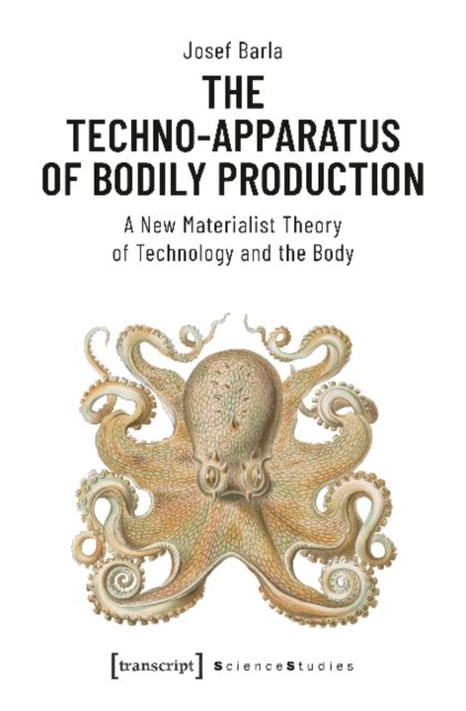 Techno-Apparatus of Bodily Production