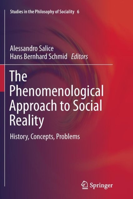 The Phenomenological Approach to Social Reality