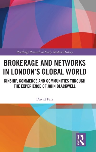 Brokerage and Networks in London''s Global World
